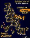Okładka: Wedgwood Pamela, Jazzin' About (Piano / Trombone)