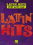 Okadka: , Latin Hits For Alto Sax