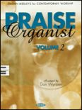 Okadka: Wyrtzen Don, Praise Organist Volume 2