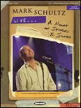 Okładka: Schultz Mark, Live... A Night Of Stories & Songs