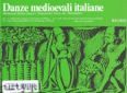 Okadka: Castellani Marcello, Danse Medioevali Italiane