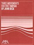 Okadka: Beck John H., Three Movements for five Timpani