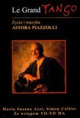 Okadka: Azzi Maria Susana, Le Grand Tango ycie i muzyka Astora Piazzolli