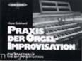 Okadka: Gebhard Hans, The Practice of Organ Improvisation, A Method Book