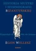Okładka: Wellesz Egon, Historia muzyki i hymnologii bizantyjskiej + CD