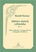 Okadka: Steiner Rudolf, Zdrowy rozwj czowieka cz. 1