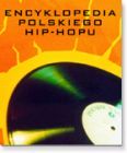 Okadka: Adamczyk Barbara, Encyklopedia polskiego Hip-Hopu + DVD gratis