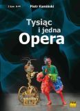 Okadka: Kamiski Piotr, Tysic i jedna opera (komplet) t.I i t.II
