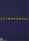 Okładka: Szymanowski Karol, Pieśni - Dzieła T.18