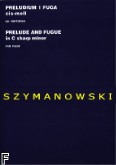 Okładka: Szymanowski Karol, Preludium i fuga cis-moll