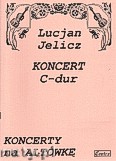 Okładka: Jelicz Lucjan, Koncert C-dur op. 4 nr 2