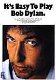 Okładka: Dylan Bob, It's Easy To Play Bob Dylan.