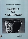 Okadka: Niemira Mieczysaw, Szkoa na akordeon, cz. 1