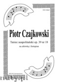 Okadka: Czajkowski Piotr, Taniec neapolitaski op. 39 nr 18 na altwk i fortepian
