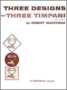 Okładka: Muczynski Robert, Designs For 3 Timpani, Op. 11, No. 2 (Percussion / Timpani)
