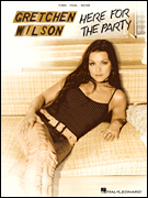 Okładka: Wilson Gretchen, Gretchen Wilson - Here For The Party