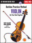 Okładka: Glaser Matt, Rabson Mimi, Faculty Berklee, Berklee Practice Method Violin - Get Your Band Together