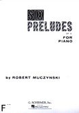 Okadka: Muczynski Robert, Six Preludes, Op. 6