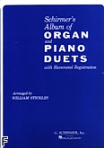 Okładka: Stickles William, Schirmer's Album of Organ And Piano Duets