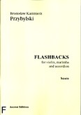 Okładka: Przybylski Bronisław Kazimierz, Flashbacks for violin, marimba and accordion (partytura+głosy)