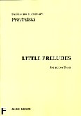 Okładka: Przybylski Bronisław Kazimierz, Little Preludes for Accordion