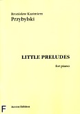 Okładka: Przybylski Bronisław Kazimierz, Little Preludes for Piano