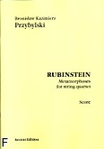 Okładka: Przybylski Bronisław Kazimierz, Rubinstein. Metamorphoses for string quartet (partytura + głosy)