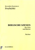 Okładka: Przybylski Bronisław Kazimierz, Sceny biblijne na wiolonczelę i fortepian