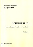 Okładka: Przybylski Bronisław Kazimierz, Scherzi trio per violino, violoncello e pianoforte (partytura+głosy)