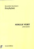 Okładka: Przybylski Bronisław Kazimierz, Seigle vert pour piano (facsimile)
