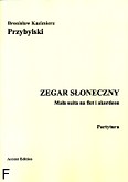 Okładka: Przybylski Bronisław Kazimierz, Zegar słoneczny. Mała suita na flet i akordeon (partytura + głosy)