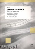 Okładka: Lutosławski Witold, Preludia taneczne na altówkę i fortepian
