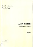 Okładka: Przybylski Bronisław Kazimierz, A-Na-Capri (scores + parts)