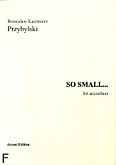 Okładka: Przybylski Bronisław Kazimierz, So Small ...