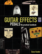 Okładka: Hunter Dave, Guitar Effects Pedals - the practical handbook