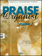 Okładka: Wyrtzen Don, Praise Organist Volume 2