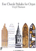 Okładka: Thomson Virgil, Five Chorale Preludes for Organ