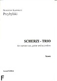 Okładka: Przybylski Bronisław Kazimierz, Scherzi - Trio for soprano sax, guitar and accordion (score + parts)