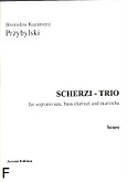 Okładka: Przybylski Bronisław Kazimierz, Scherzi - Trio for soprano sax, bass clarinet and marimba (score + parts)