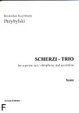 Okładka: Przybylski Bronisław Kazimierz, Scherzi - Trio for soprano sax, vibraphone and accordion (score + parts)