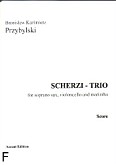 Okładka: Przybylski Bronisław Kazimierz, Scherzi - Trio for soprano sax, violoncello and marimba (score + parts)