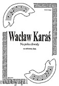 Okładka: Karaś Wacław, Na polu chwały