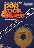 Okładka: Merkies Michiel, The Easy Sound of Pop, Rock & Blues for Soprano recorder