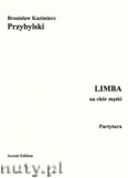Okładka: Przybylski Bronisław Kazimierz, Limba na chór męski (partytura+głosy)