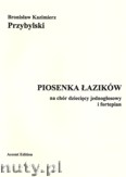 Okładka: Przybylski Bronisław Kazimierz, Piosenka Łazików na głos lub chór jednogłosowy i fortepian
