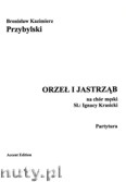 Okładka: Przybylski Bronisław Kazimierz, Orzeł i jastrząb na chór męski (TTBB) do słów Ignacego Krasickiego (partytura + głosy)