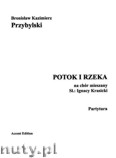 Okadka: Przybylski Bronisaw Kazimierz, Potok i rzeka na chr mieszany (SATB) (partytura + gosy)