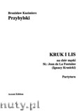 Okładka: Przybylski Bronisław Kazimierz, Kruk i lis na chór męski (TTBB) do słów Jean de La Fontaine (Ignacy Krasicki) (partytura + głosy)