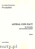 Okładka: Przybylski Bronisław Kazimierz, Astral con-tact for theremin and accordion quintet (score + parts)