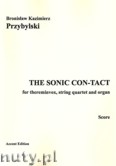 Okładka: Przybylski Bronisław Kazimierz, The sonic con-tact for thereminvox, string quartet and organ (score + parts)